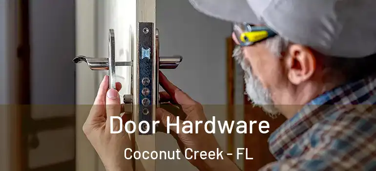  Door Hardware Coconut Creek - FL