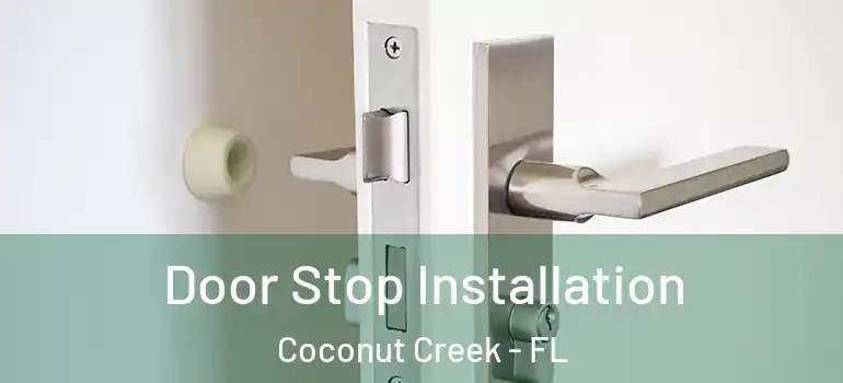  Door Stop Installation Coconut Creek - FL