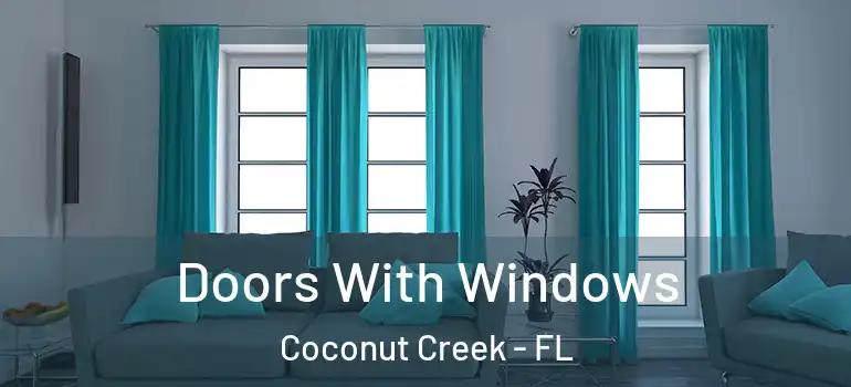  Doors With Windows Coconut Creek - FL