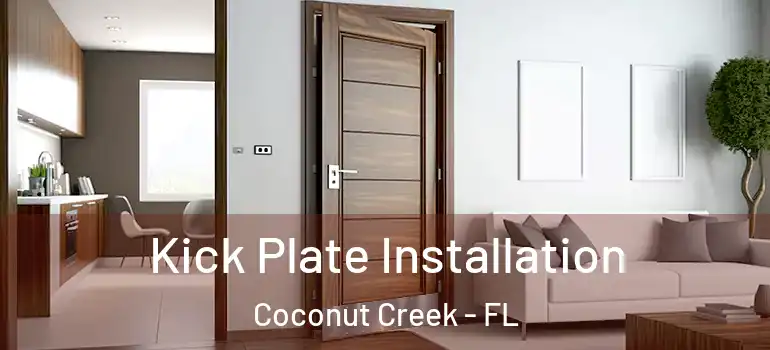  Kick Plate Installation Coconut Creek - FL
