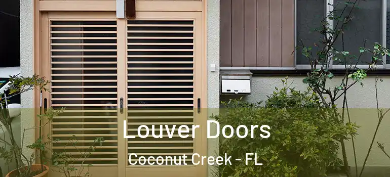  Louver Doors Coconut Creek - FL