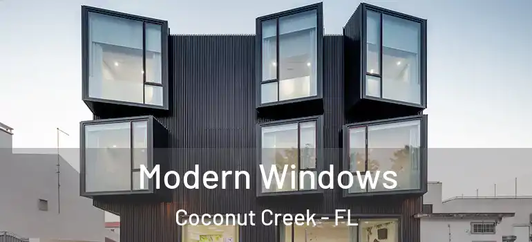  Modern Windows Coconut Creek - FL