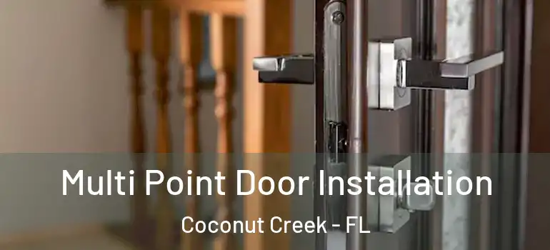  Multi Point Door Installation Coconut Creek - FL