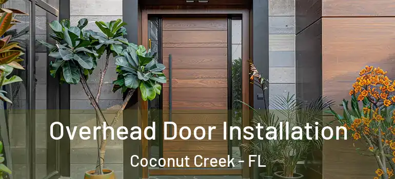  Overhead Door Installation Coconut Creek - FL