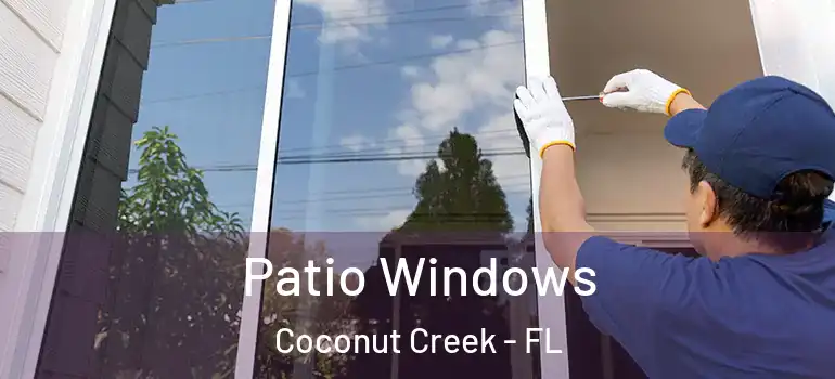  Patio Windows Coconut Creek - FL