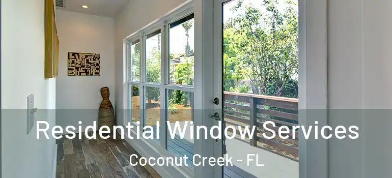  Residential Window Services Coconut Creek - FL
