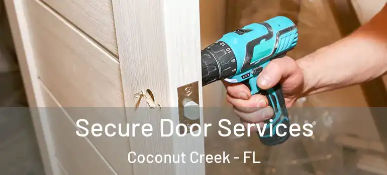  Secure Door Services Coconut Creek - FL