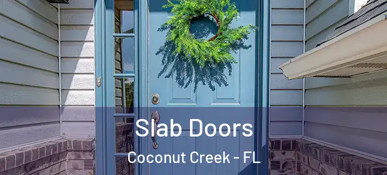  Slab Doors Coconut Creek - FL