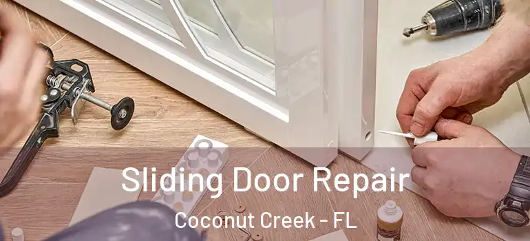  Sliding Door Repair Coconut Creek - FL