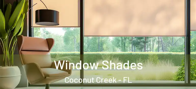  Window Shades Coconut Creek - FL